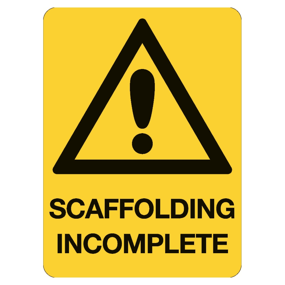 10417-scaffolding-incomplete-sign.jpg